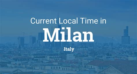 time in italy|Current Local Time in Milan, Italy .